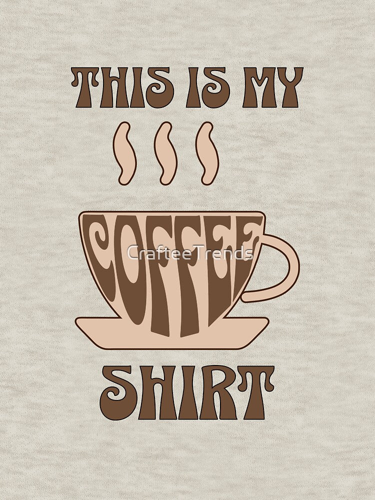 "This Is My Coffee Shirt" Crew Neck Unisex Tee by CrafteeTrends
