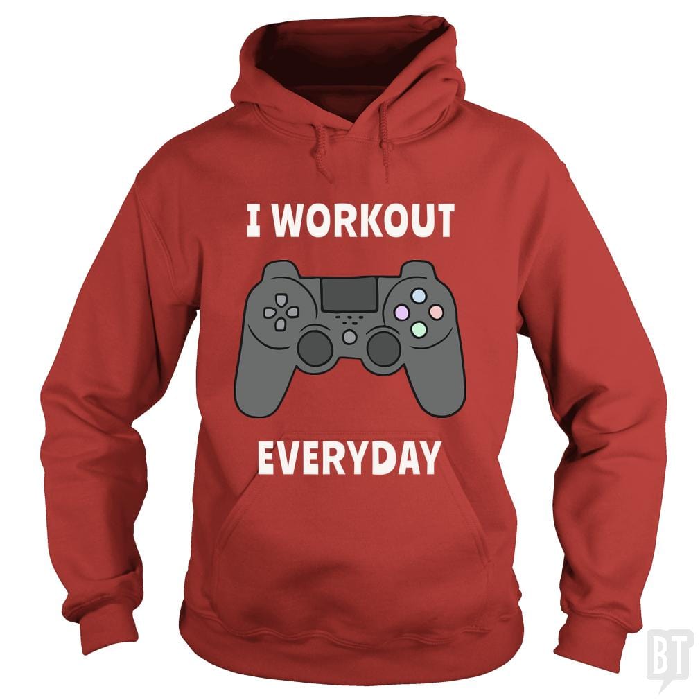 I Workout Everyday Hoodie