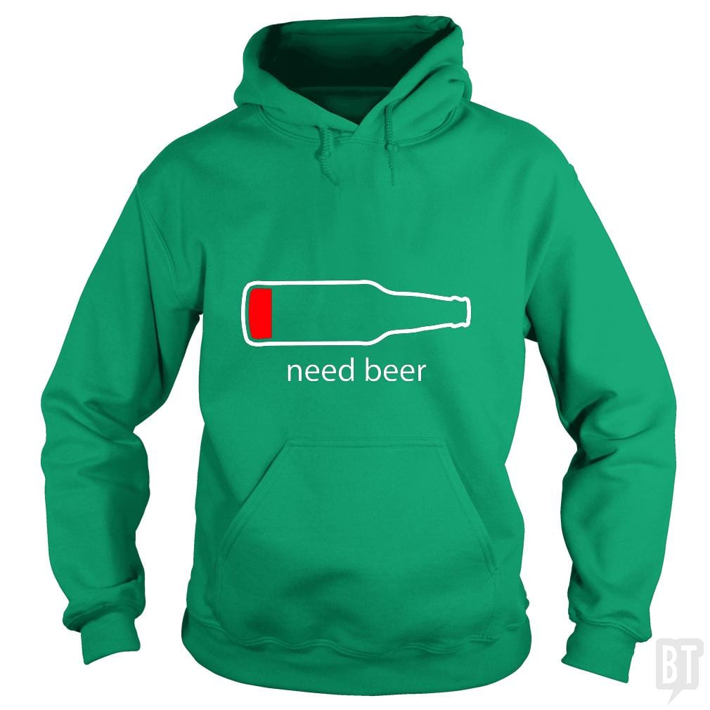 Need Beer Hoodie