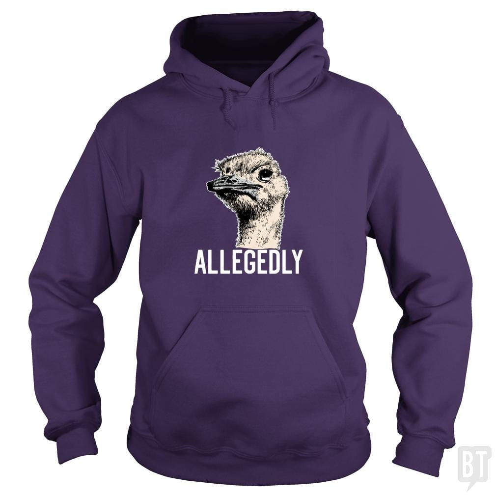 Letterkenny Allegedly Ostrich Hoodie