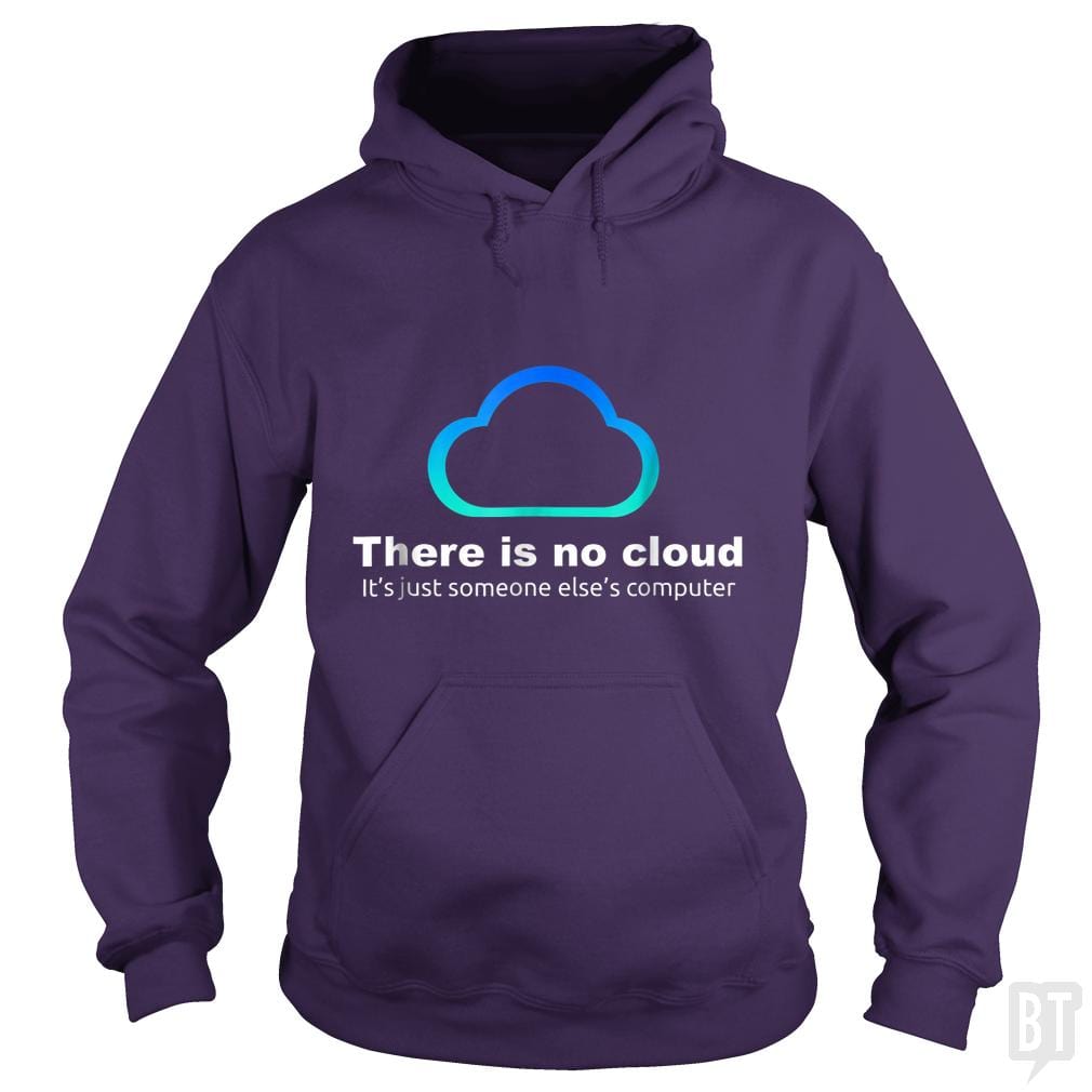 Tech Humor: There is No Cloud, Just Someone Else's Computer Hoodie