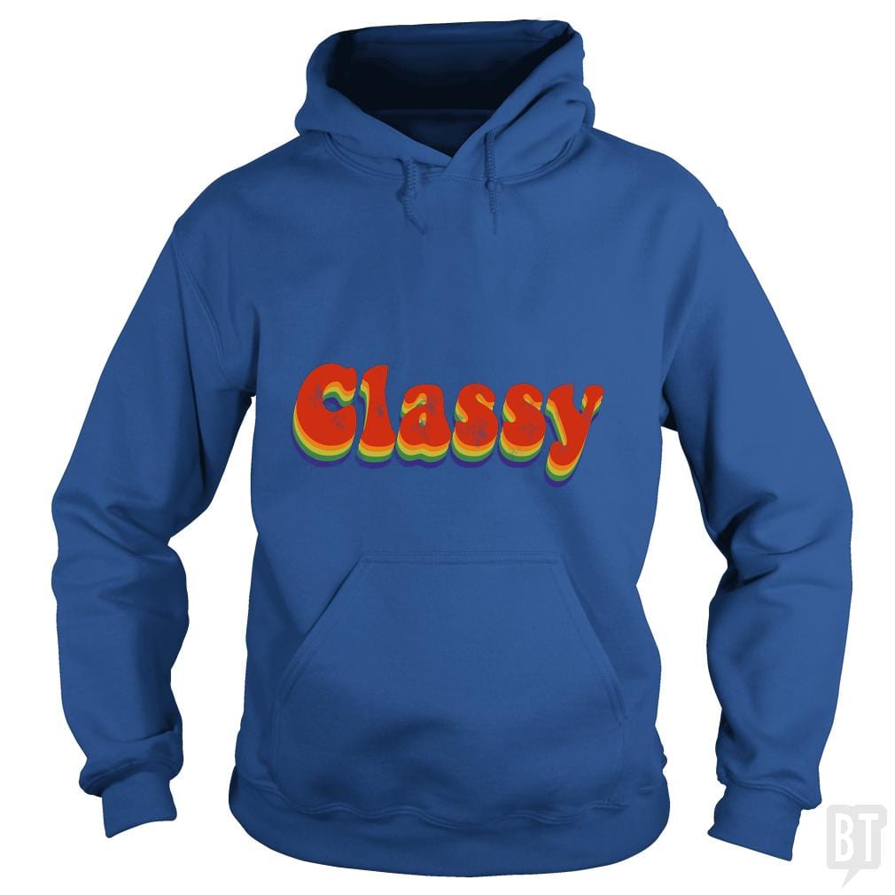 Stay Classy Hoodie
