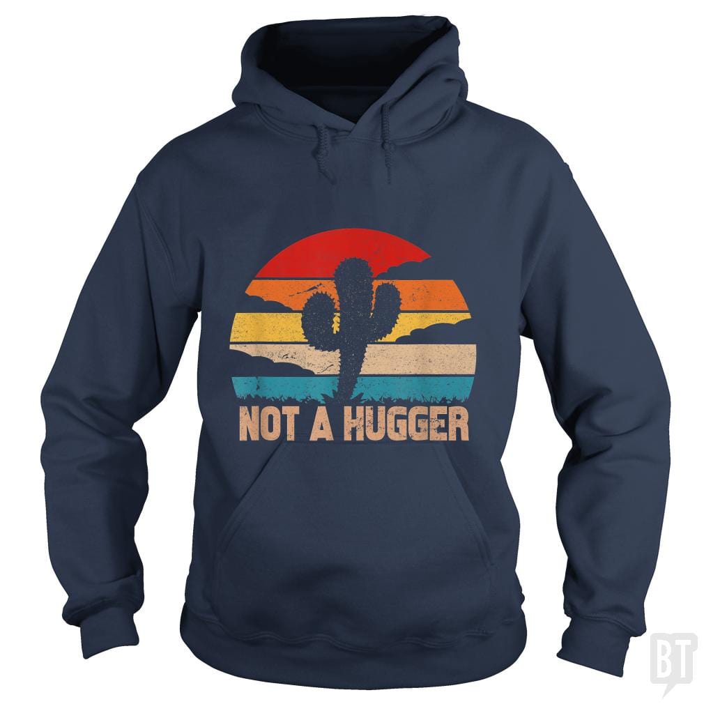 Cactus Sarcastic | Not A Hugger Hoodie