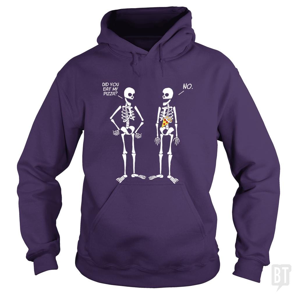 Did You Eat My Pizza? Hoodie