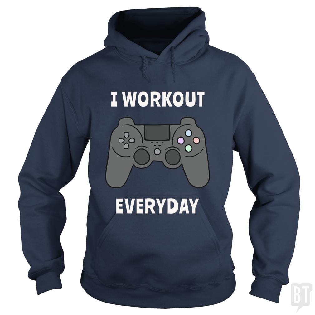 I Workout Everyday Hoodie