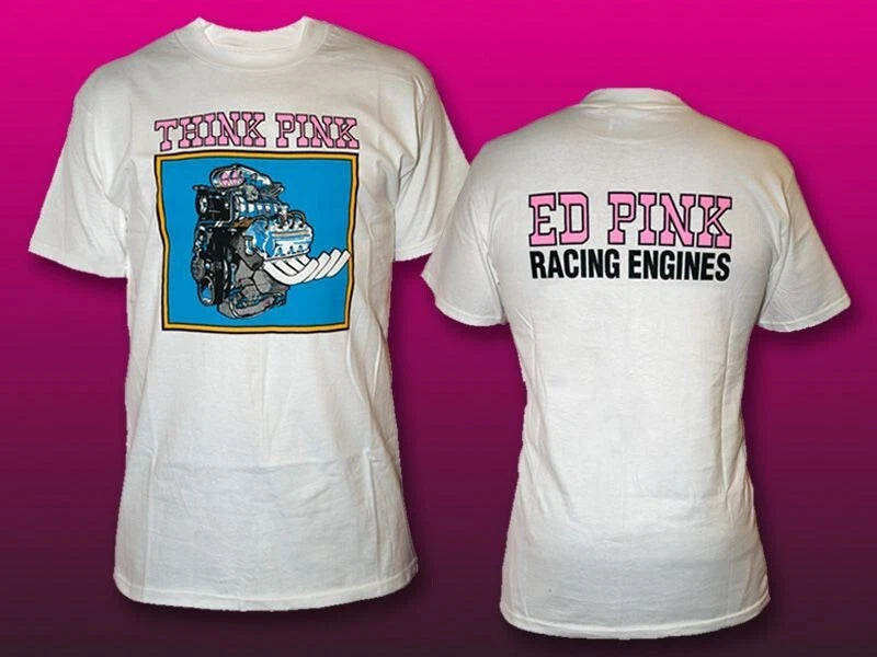 AUTHENTIC Vintage Think Pink T-Shirt, Drag Racing, Ed Pink Merchandise