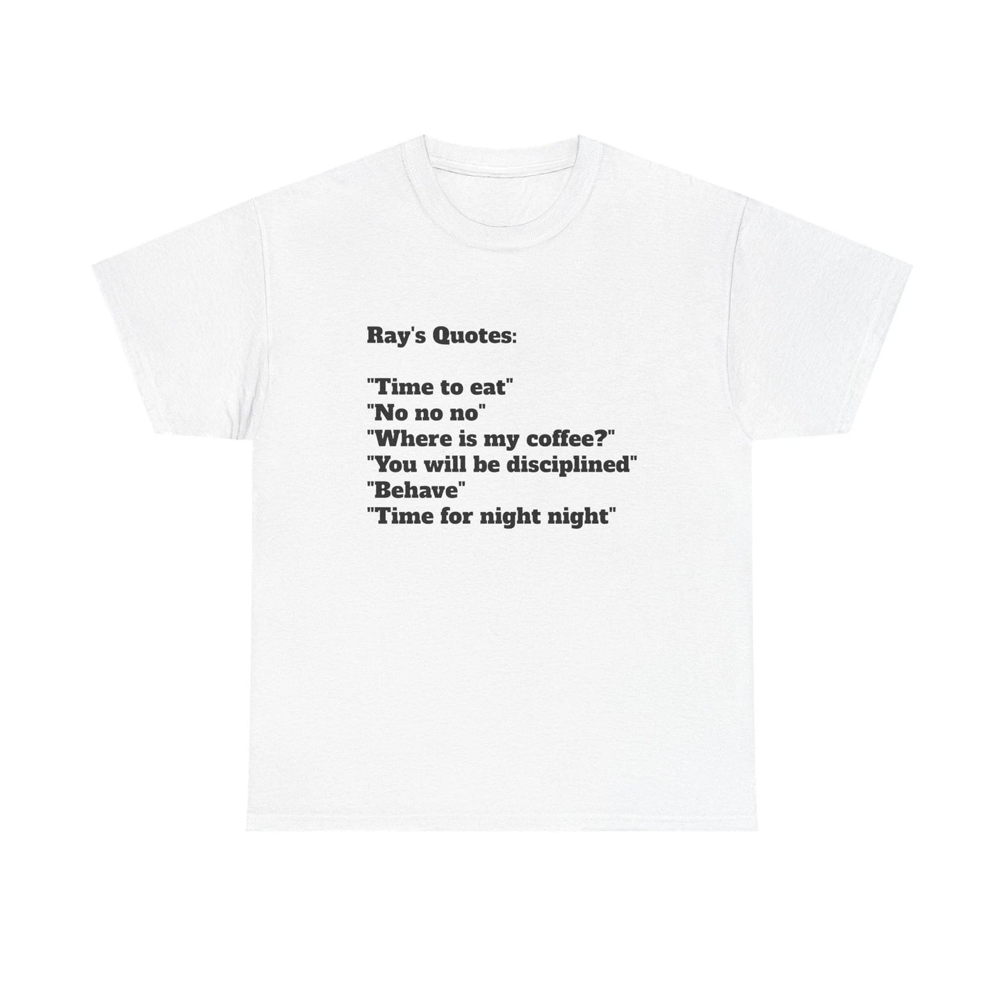 Ray's Quotes T-Shirt | Funny Quote Tee, Text Graphic Shirt