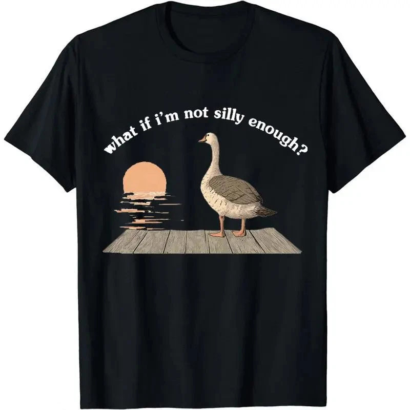 Funny Goose T-Shirt Duck Shirt.What If I'M Silly Enough.Meme T-Shirt Gift Idea