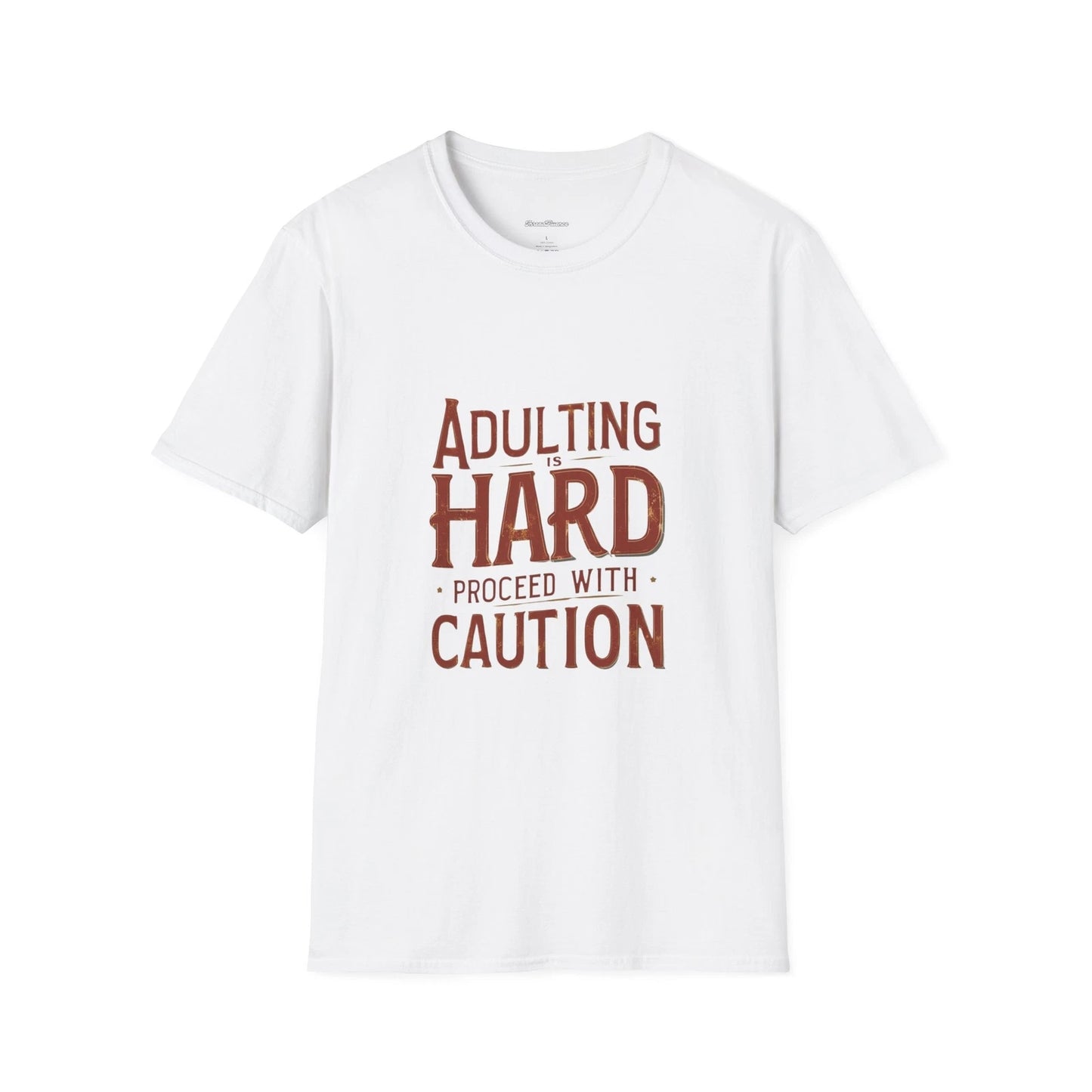 Adulting is Hard Unisex Softstyle T-Shirt, Proceed with Caution Funny Tee
