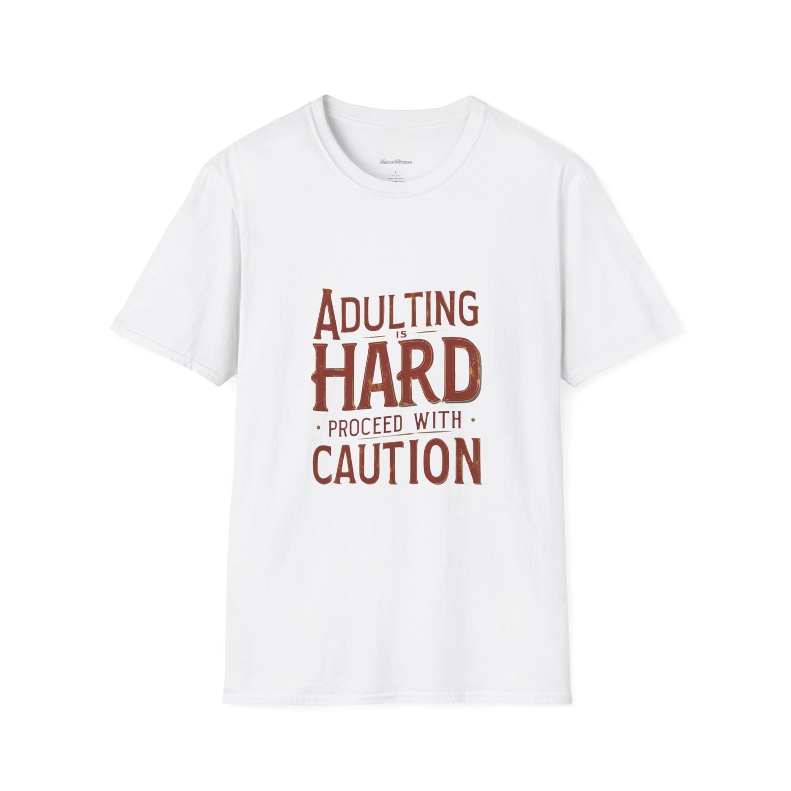 Adulting is Hard Unisex Softstyle T-Shirt, Proceed with Caution Funny Tee