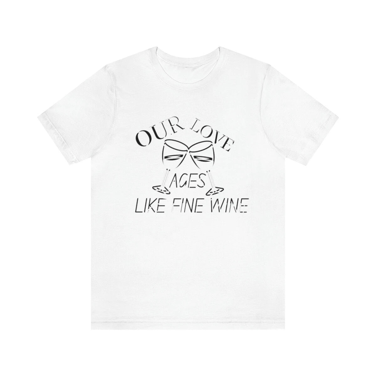 Valentines Shirt T-shirt Love Wine Couples Ageing Love Story White
