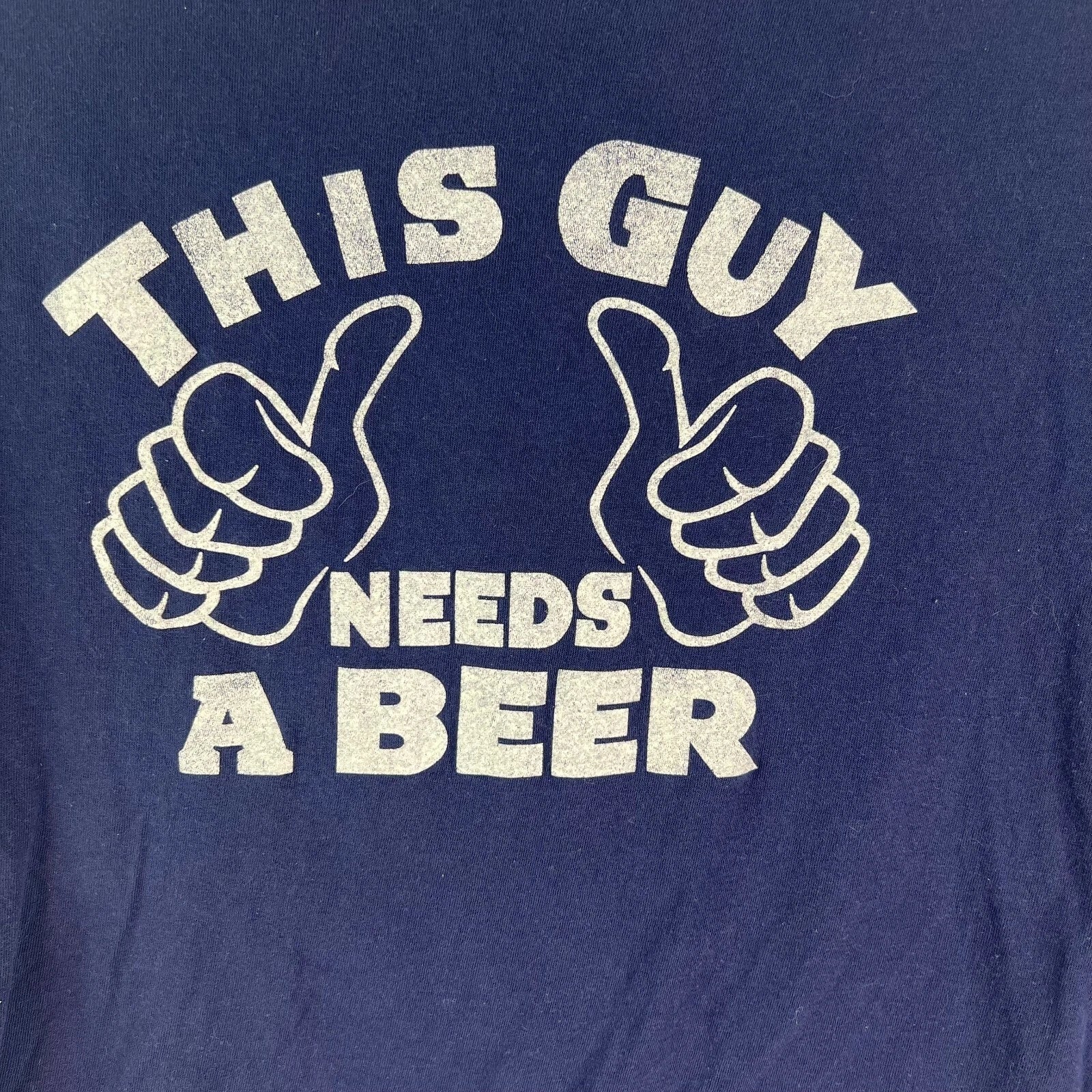 This Guy Needs A Beer Mens Short Sleeves Crew Neck Blue Graphic T Shirt Size 3XL