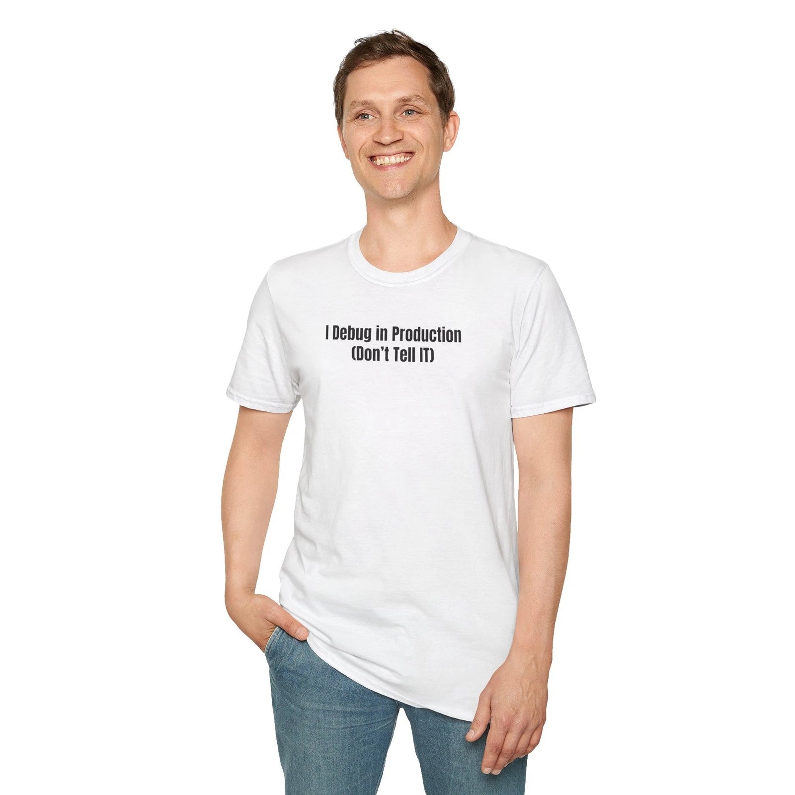 I Debug in Production Debugging Humor, Programmer Shirt, Coding Humor Shirt