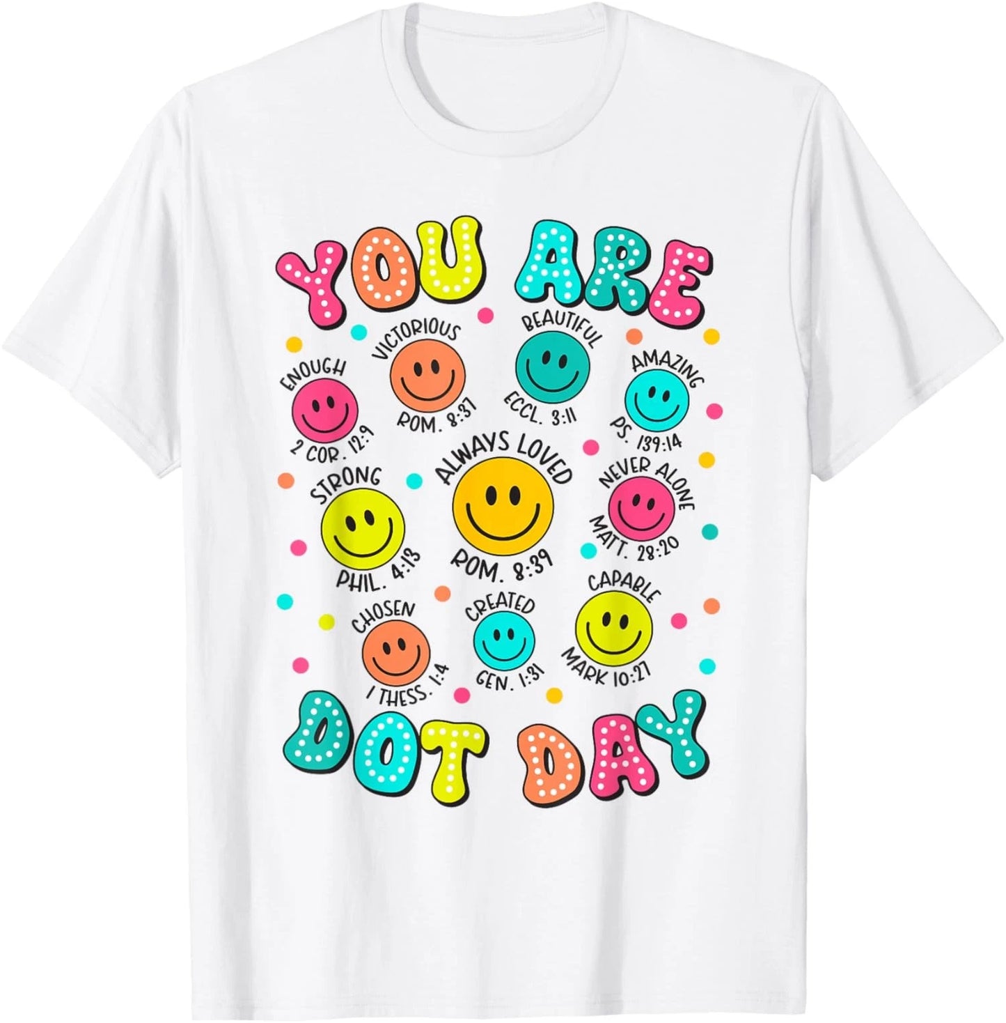 You are Enough Christian Bible Dot Day Colorful Unisex T-Shirt