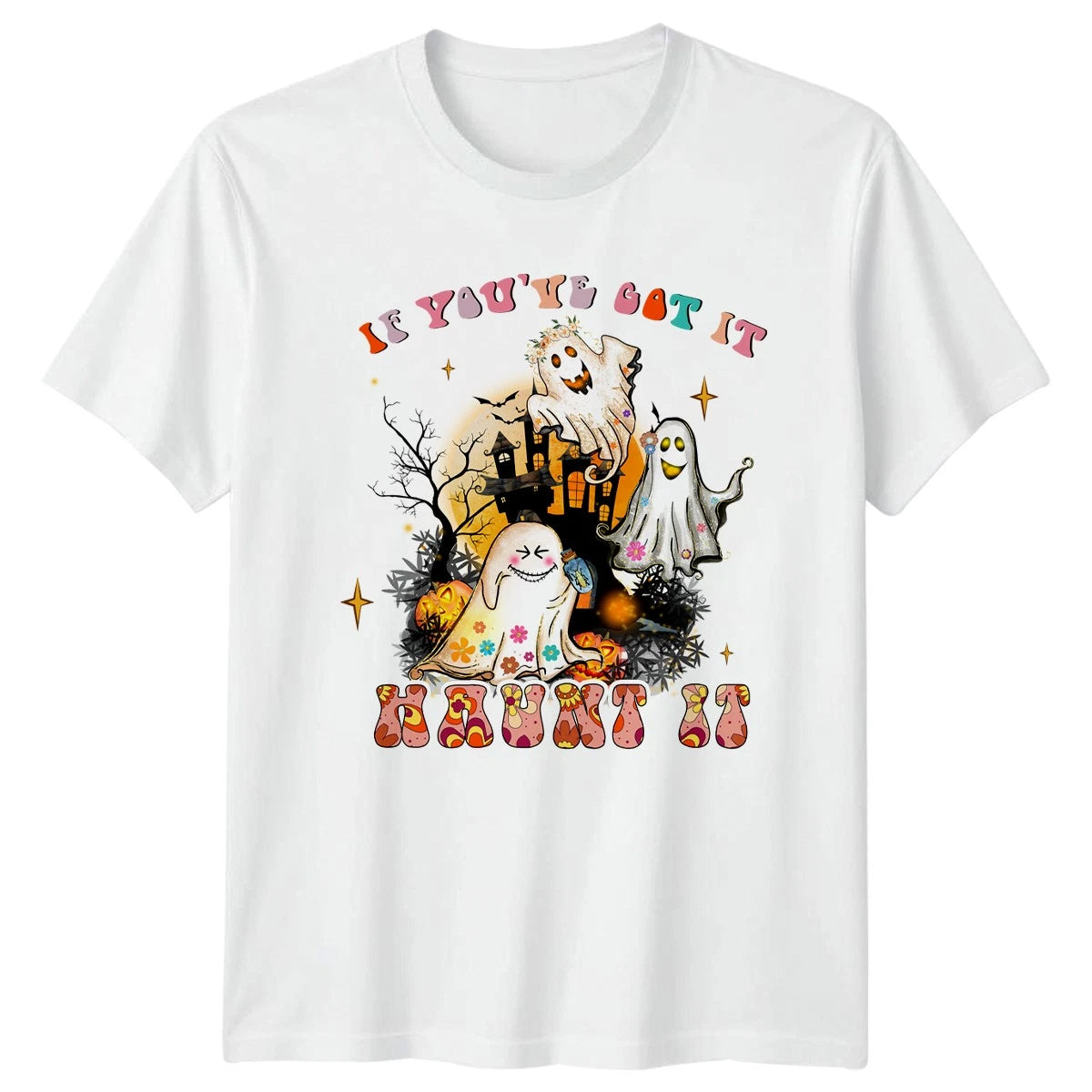 If Youve Got It Haunt Womens T-Shirt Hippie Boho Halloween Halloween