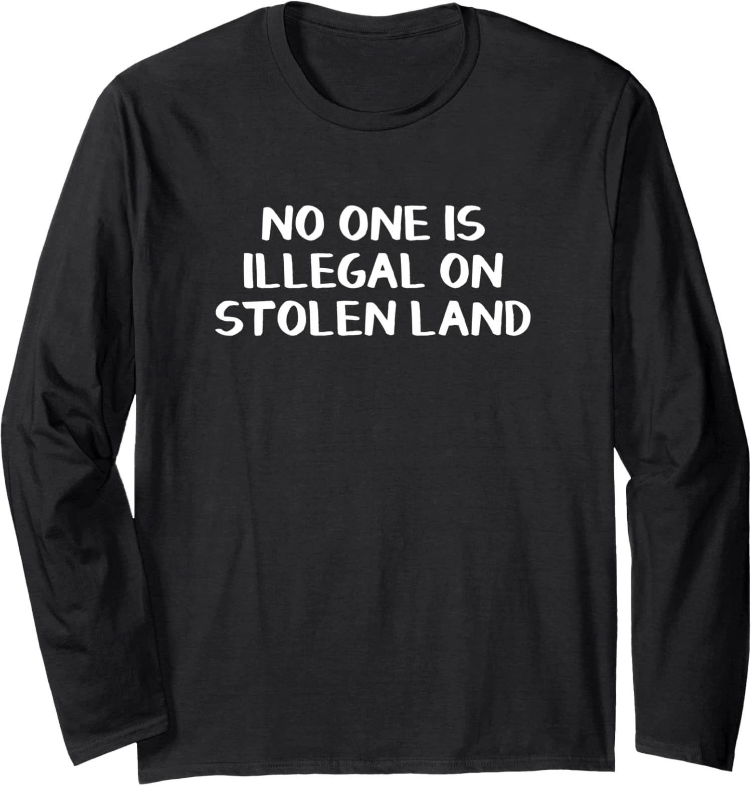 Design Political Funny No One Minimalist Stolen Land Long Sleeve Tshirt