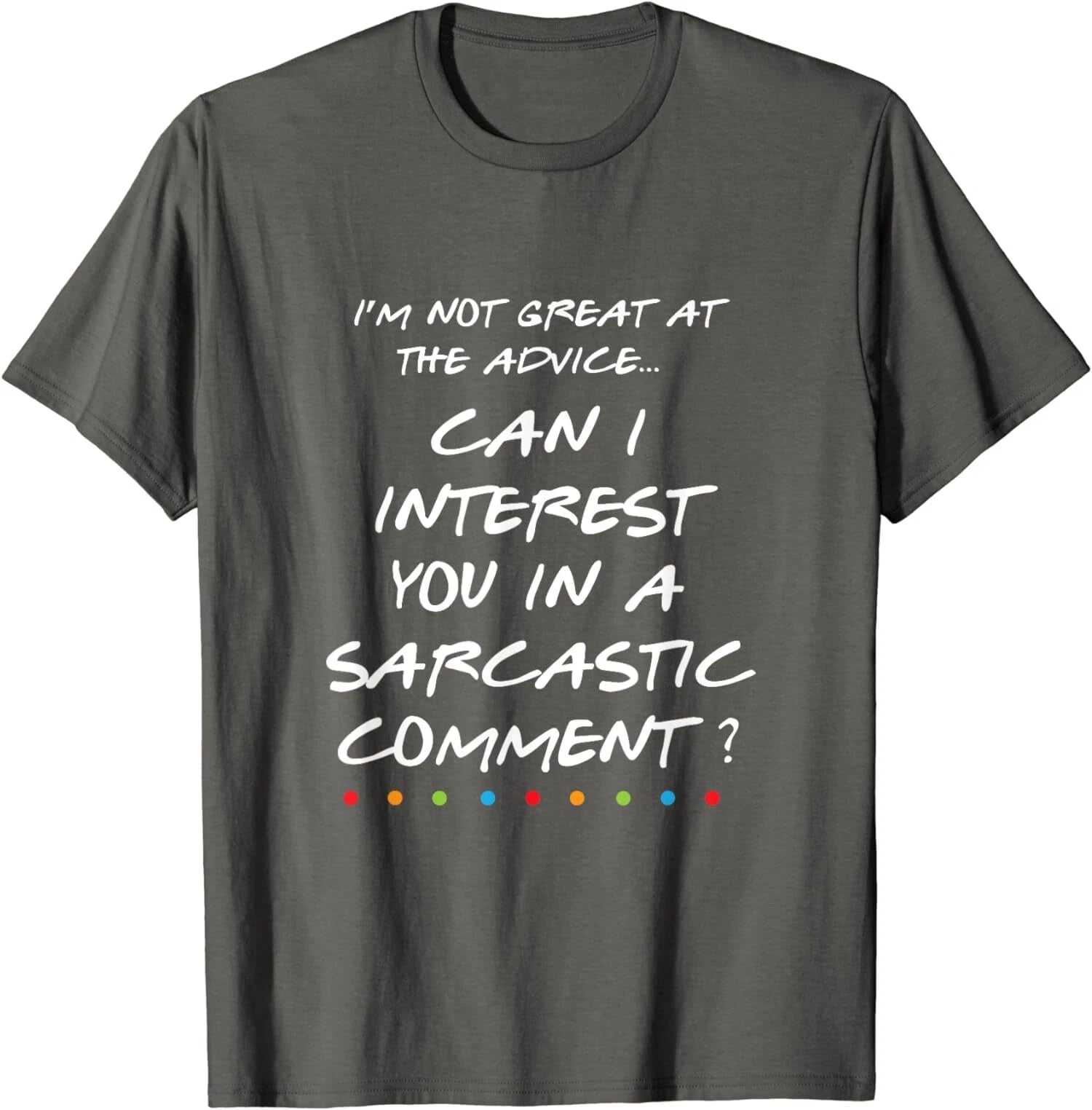 Can I Interest You In A Sarcastic Comment Funny Unisex T-Shirt