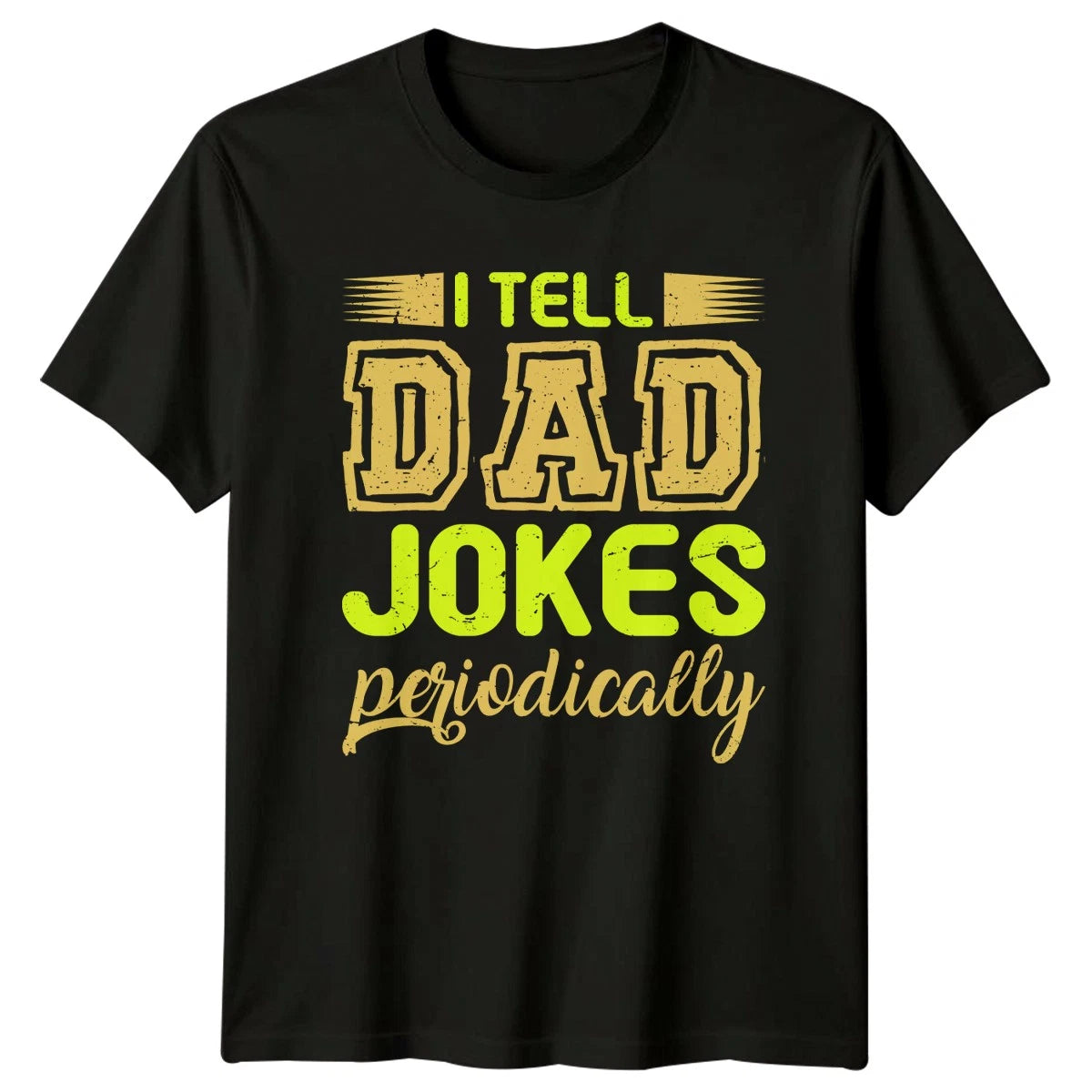 I Tell Dad Jokes Mens T-Shirt Dad Jokes Fathers Day Gift For Him