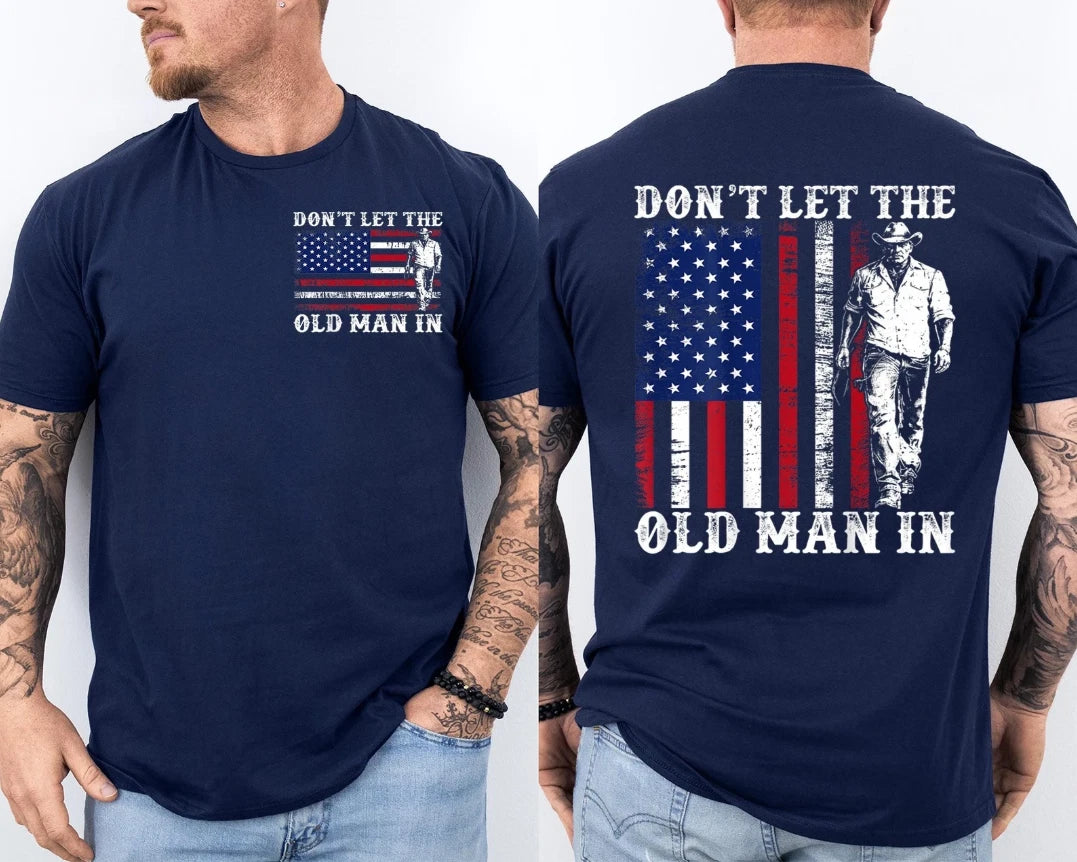 Funny Retro DON'T LET THE OLD MAN IN Vintage American Flag Front & Back T-Shirt