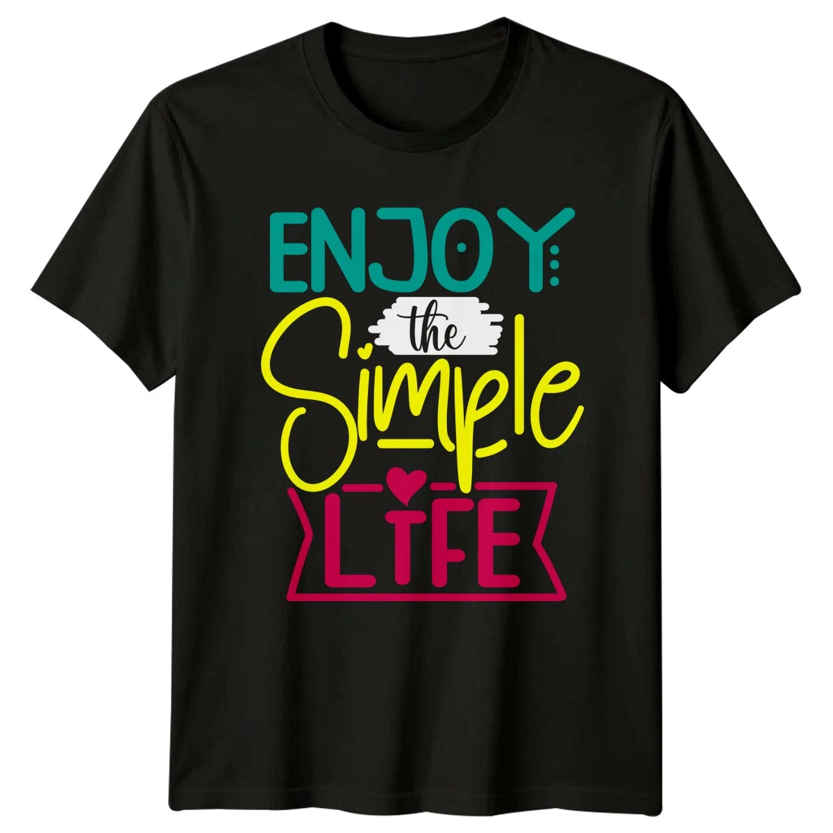 Enjoy The Simple Life Womens T-Shirt Motivational Lifestyle Birthday For Her