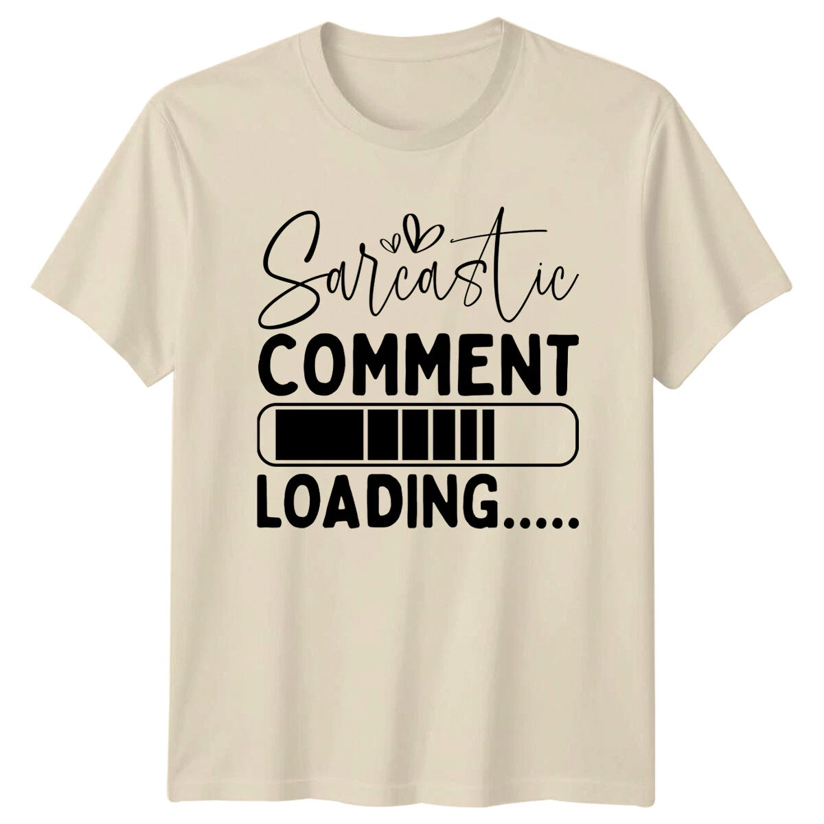 Sarcastic Comment Loading Funny Quote T-Shirt, Novelty Humor Tee