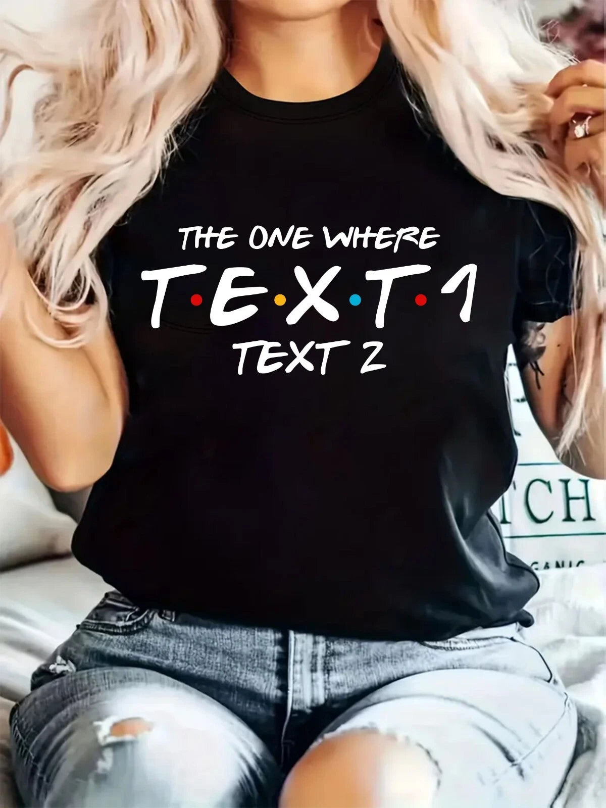 Personalised Friends The One Where T-Shirt Custom Name Text Inspired Tee Top