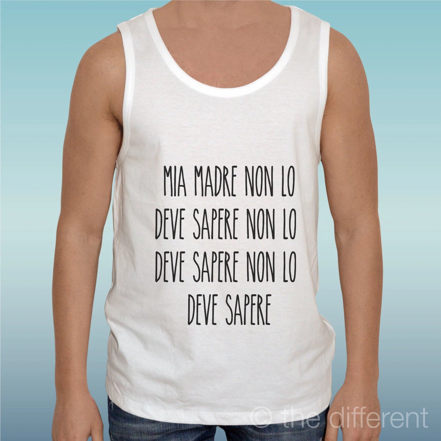 Canotta T-Shirt " Sentence Mia Madre Non Lo Deve Know " Tank Top Gift Idea