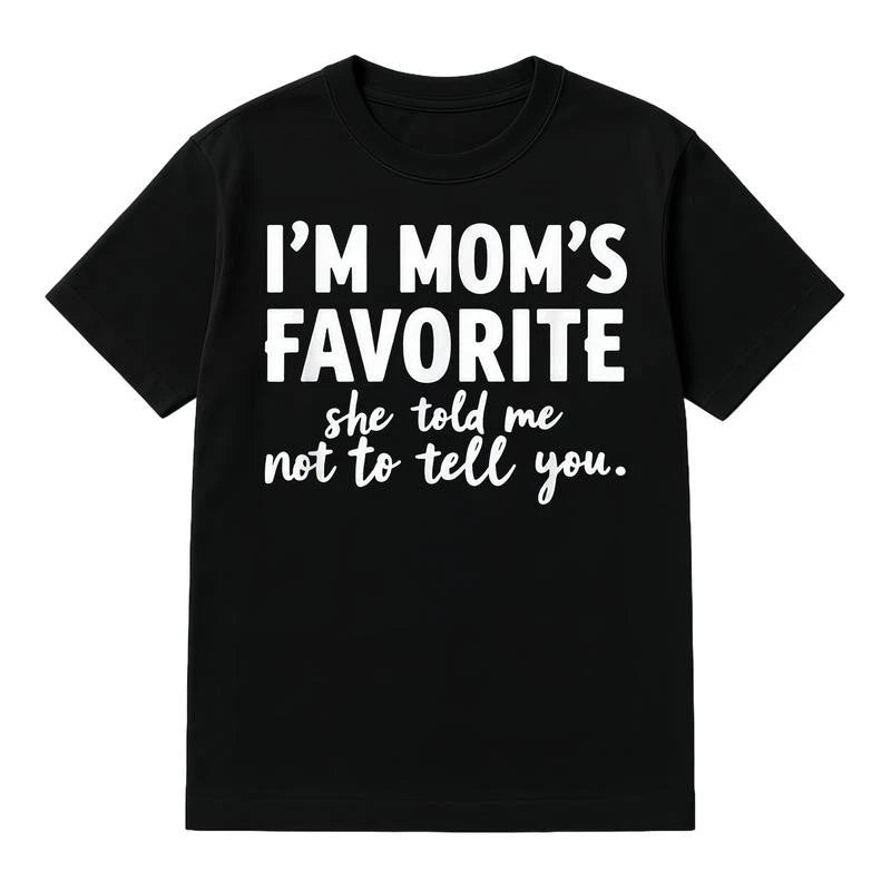 Funny I'm Mom's Favorite T-Shirt Cotton Unisex Tee for Sons & Daughters Summer