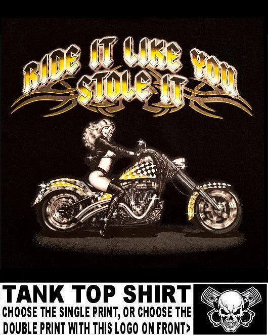 Ride It Like You Stole It Full Throttle Girl Biker Skull Motorcycle Tank Top 110
