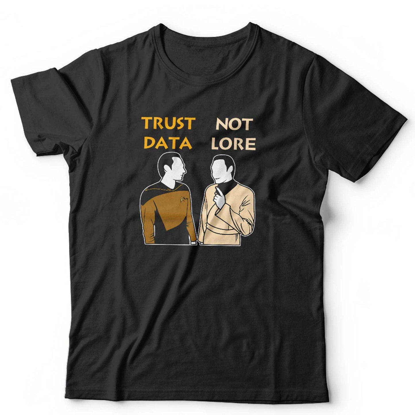 Geek T Shirt Trust Data Not Lore Unisex & Kids Funny  Nerd Gift Sci Fi Fan