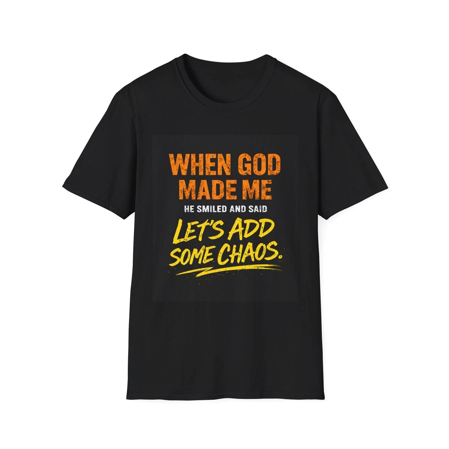 When God Made Me Let's Add Some Chaos T-Shirt | Funny Religious Quote