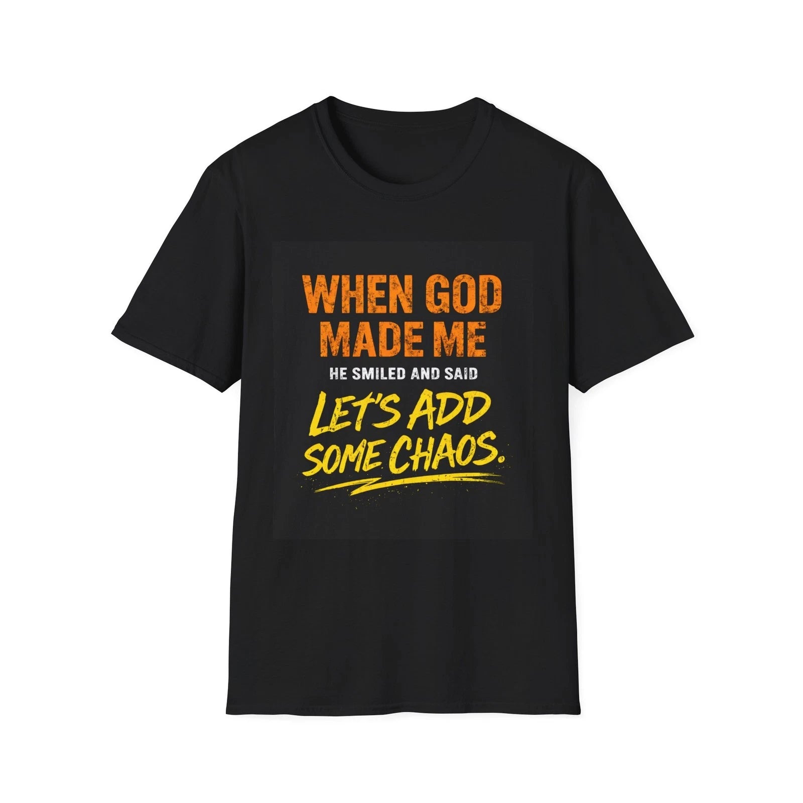 When God Made Me Let's Add Some Chaos T-Shirt | Funny Religious Quote