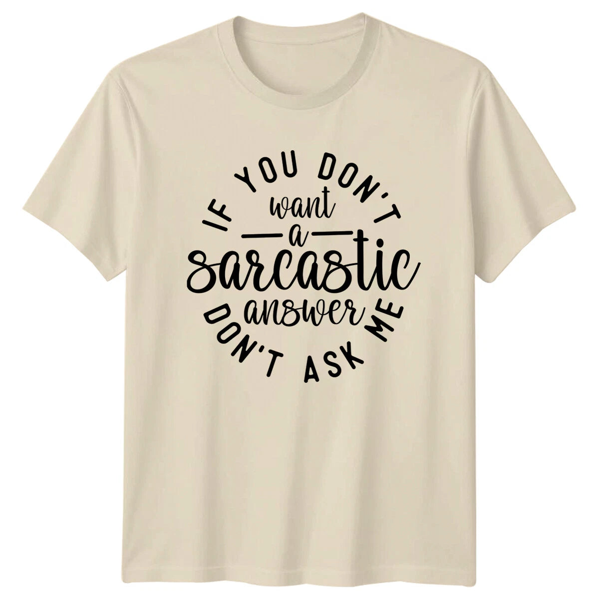 If You Don't Ask Me Funny Sarcastic Answer Quote T-Shirt