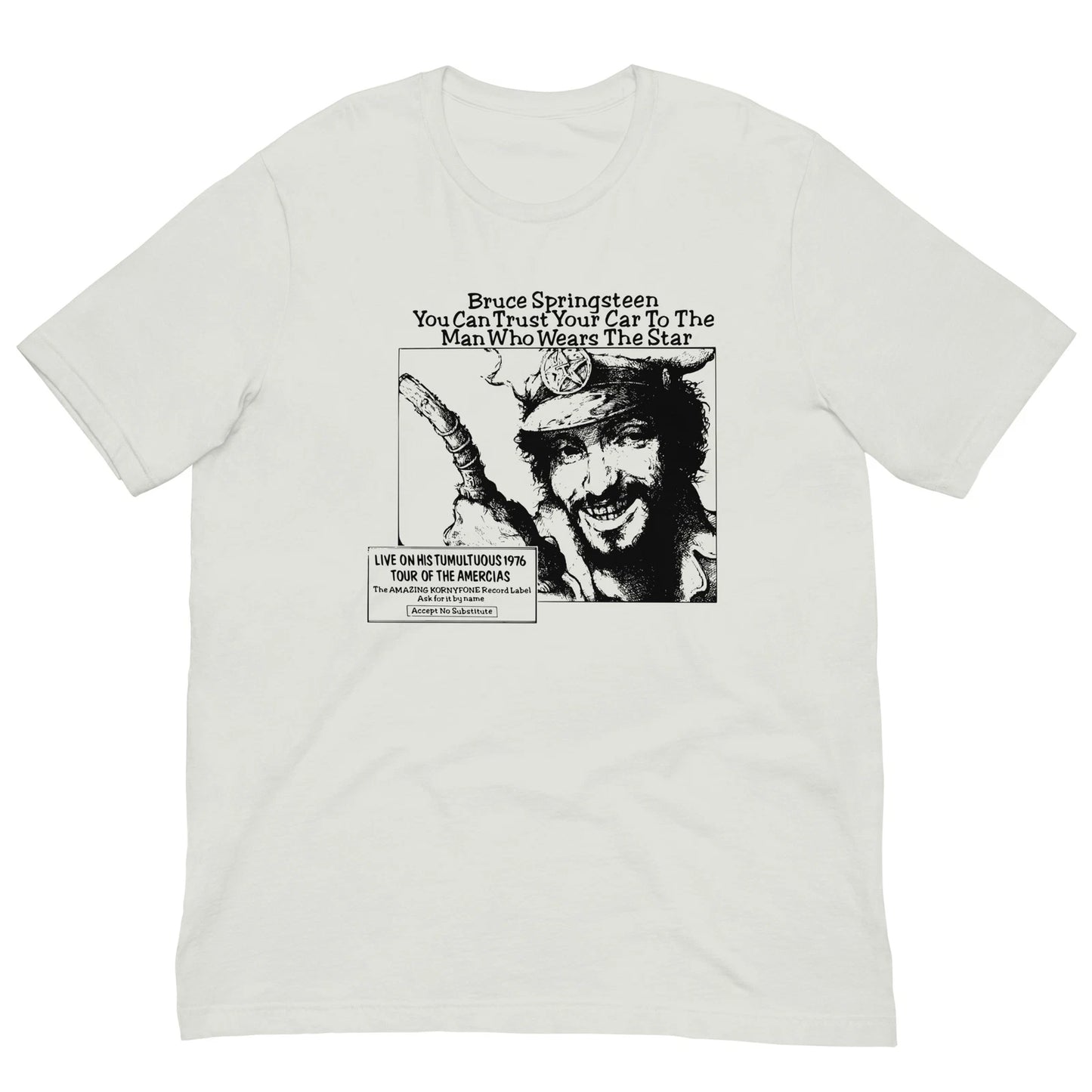 Springsteen Bootleg Tee You Can Trust Your Car To The Man Who Wears The Star