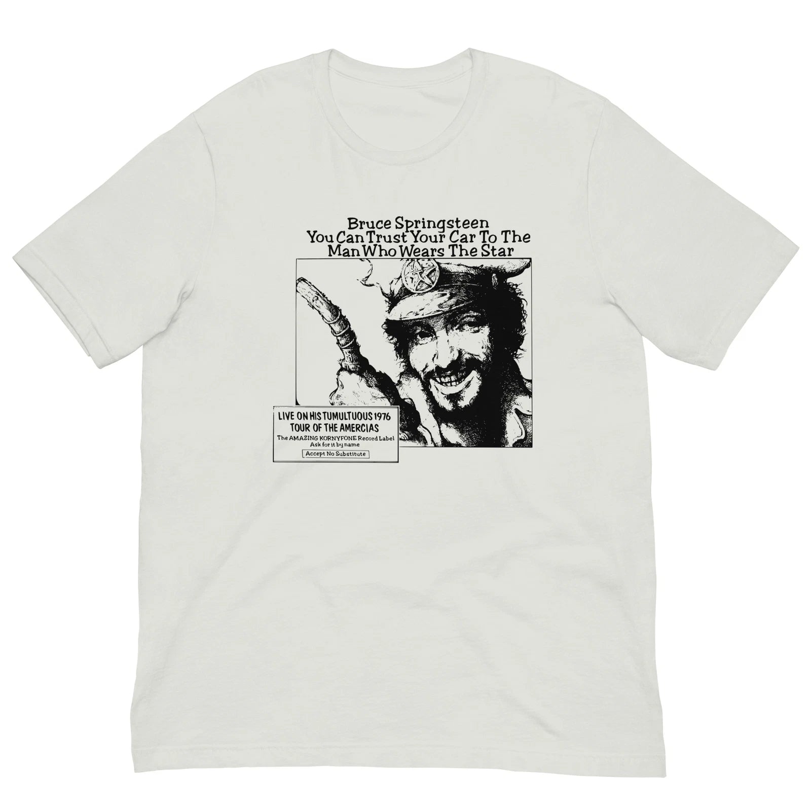 Springsteen Bootleg Tee You Can Trust Your Car To The Man Who Wears The Star