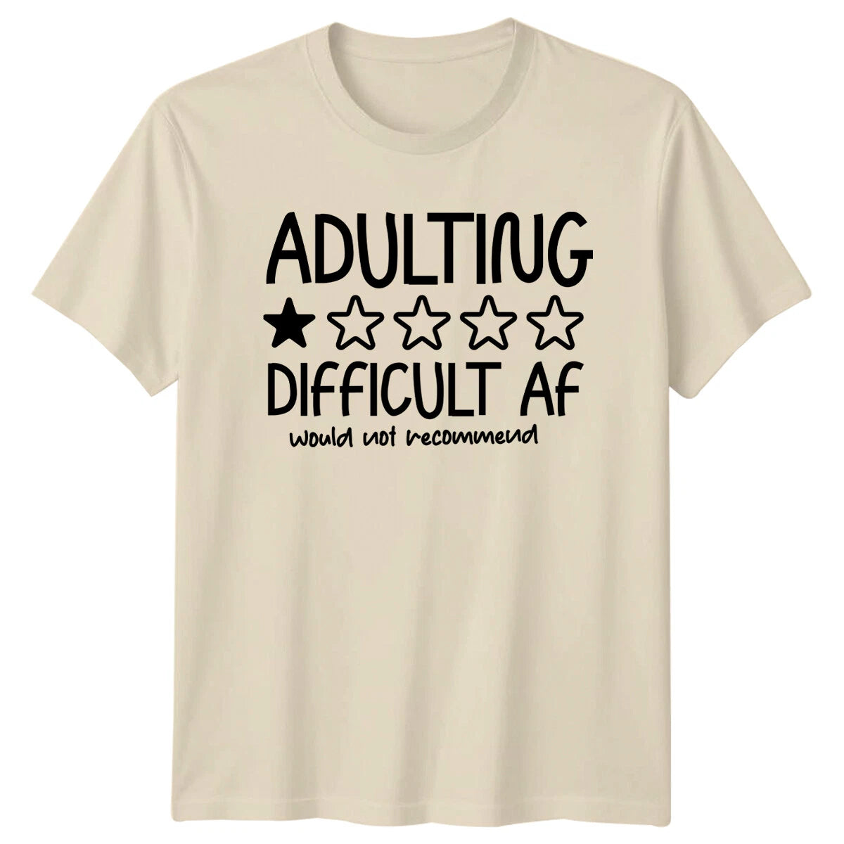 Adulting Difficult Af Would Not Recommend Funny Quote T-Shirt