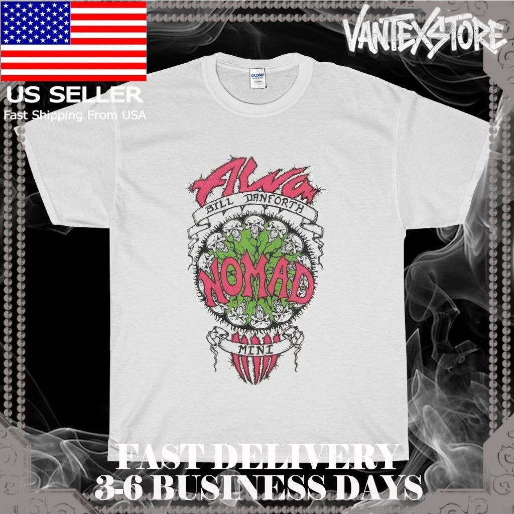 NEW ALVA SKATE BILL DANFORTH NOMAD LOGO T-SHIRT FUNNY AMERICAN USA SIZE S-5XL