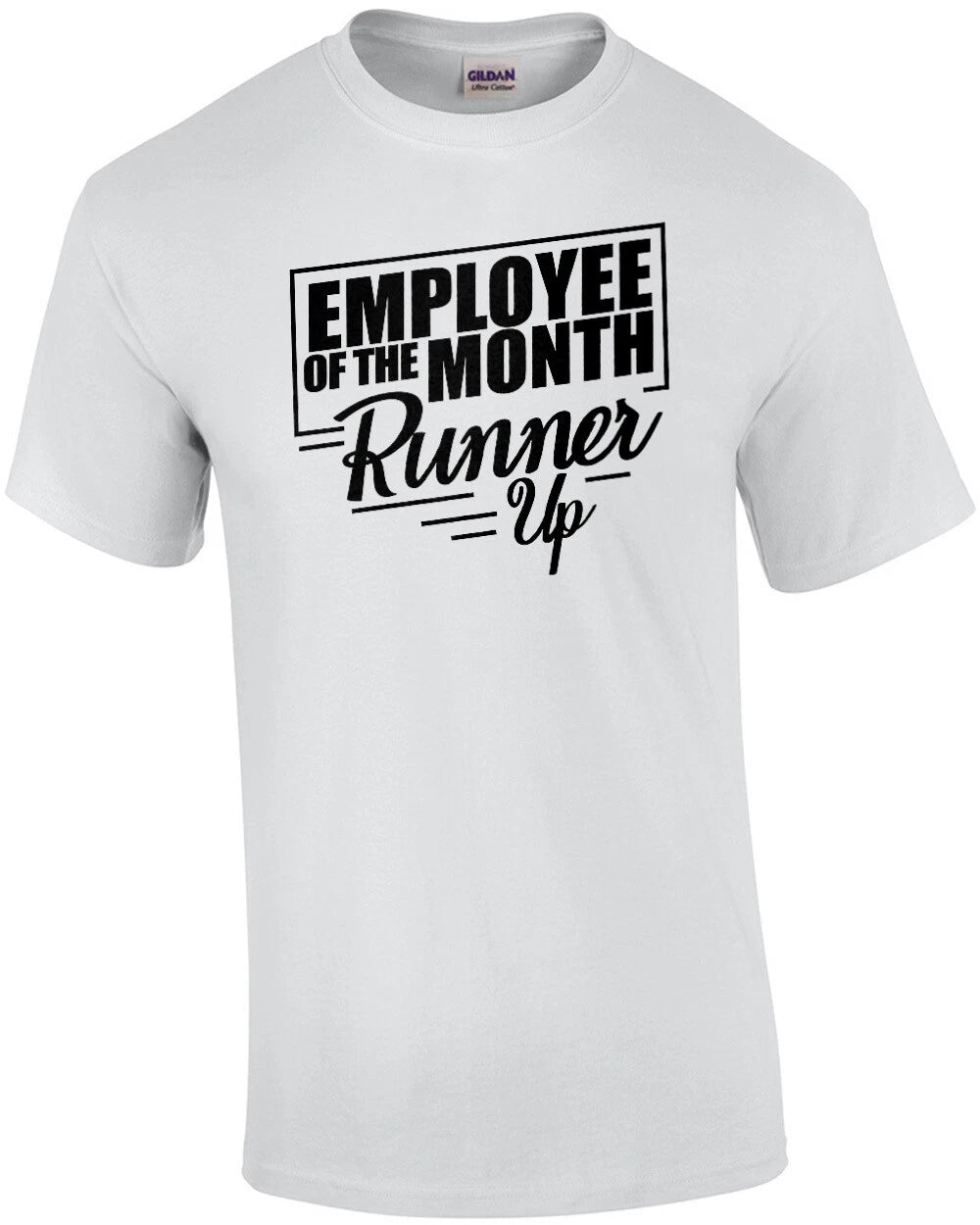 Employee of the month - runner up - funny work/job humor t-shirt