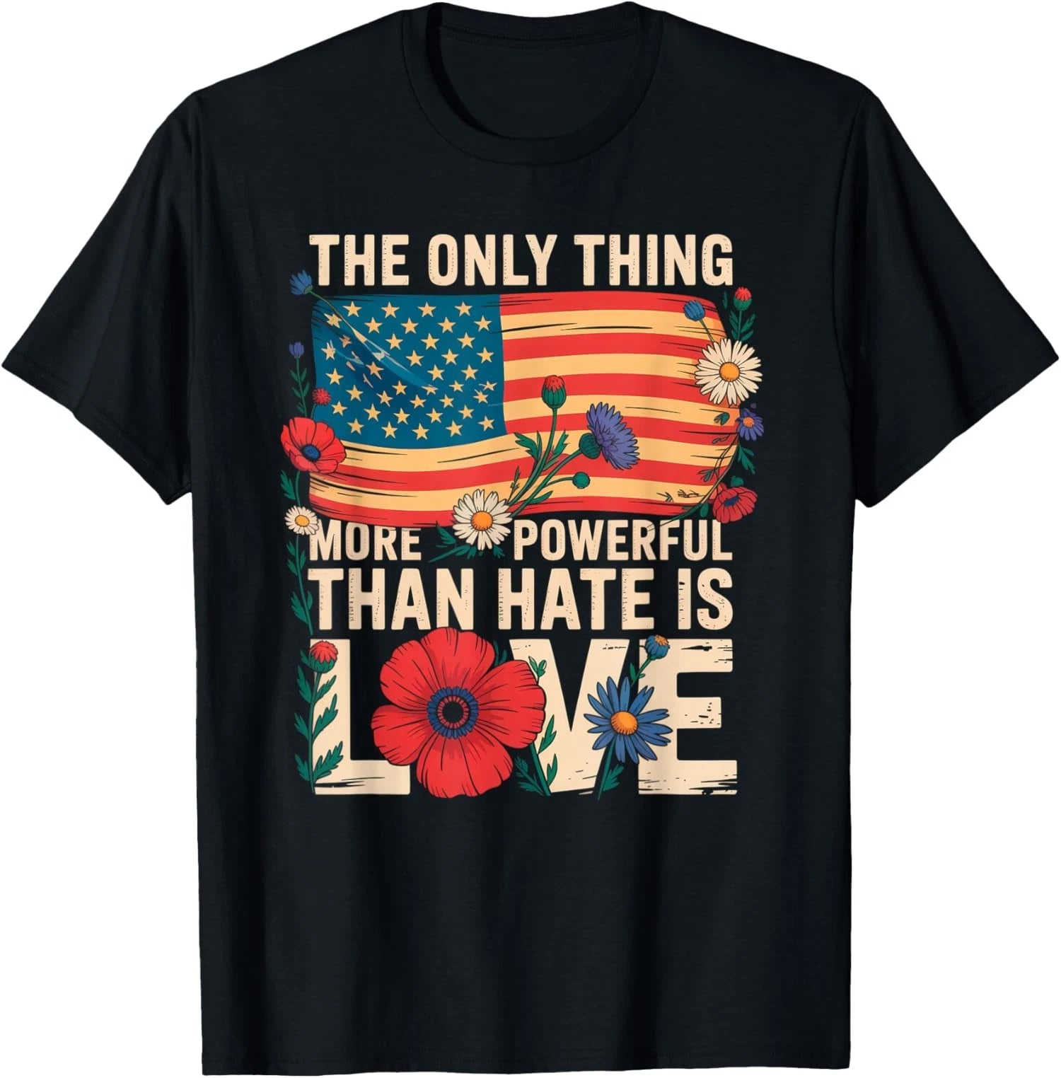Only Thing More Powerful Hate Love Design Unisex T-Shirt