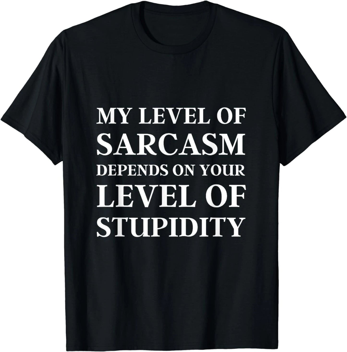 Sarcastic Humor, My Level of Sarcasm, Funny Sarcastic Quote Gifts Unisex T-Shirt