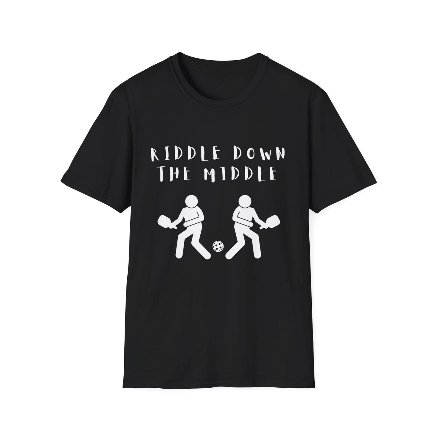 Riddle Down the Middle- T-shirt Pickleball Funny Unisex