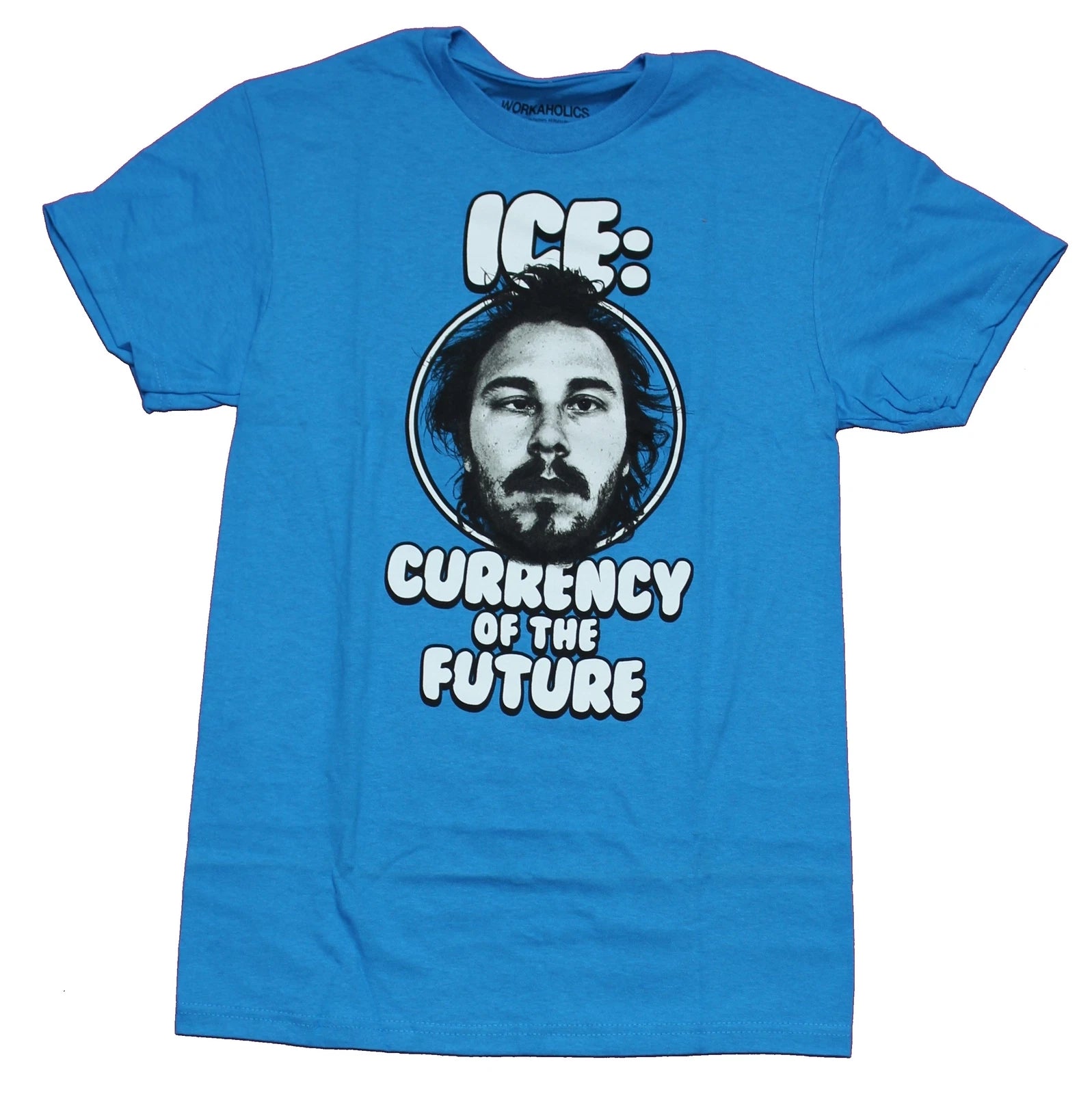 Workaholics Adult New T-Shirt - Ice: The Currency of The Future