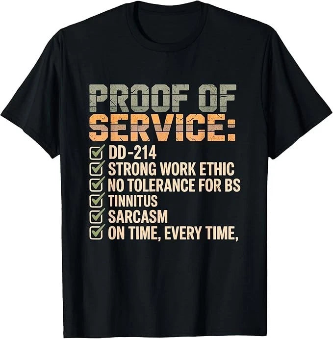 Proof of Service DD-214 Tinnitus Strong Work, Ethic Military T-Shirt