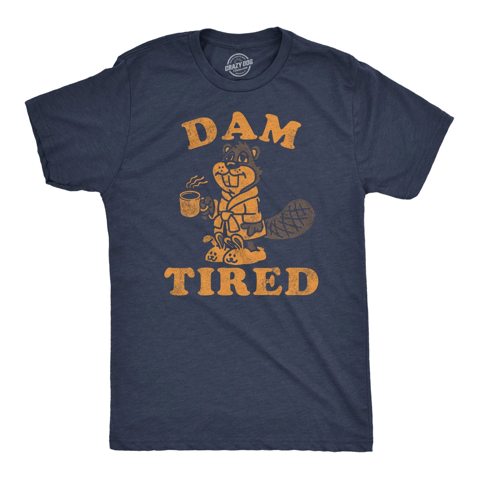 Mens Funny T Shirts Dam Tired Sarcastic Beaver Graphic Novelty Tee for Men