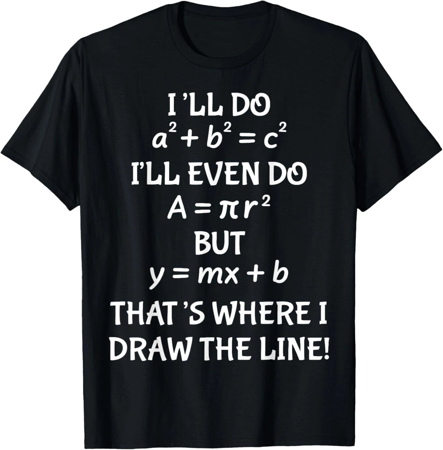Funny Math Teacher Joke Men Women Fun Best Math Quotes T-Shirt