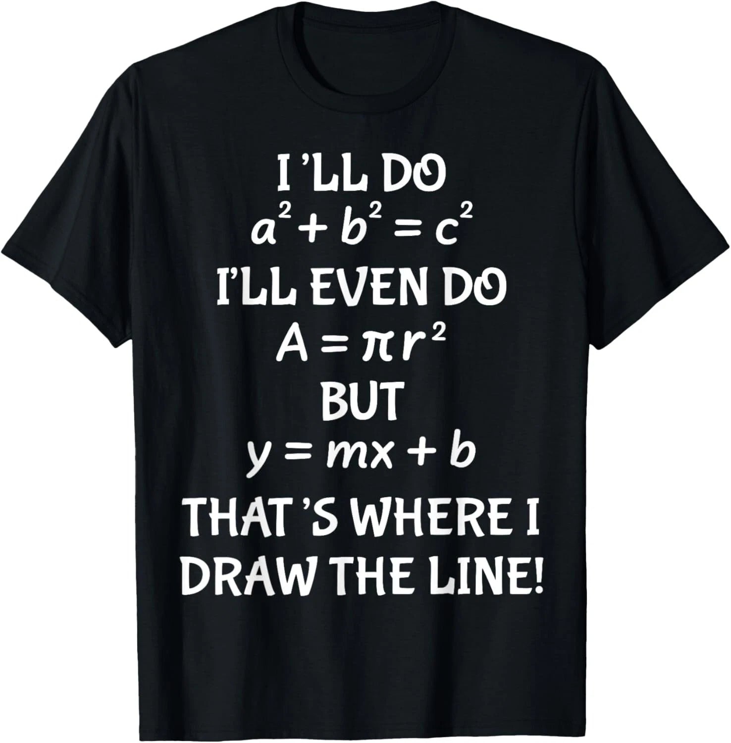 Funny Math Teacher Joke Men Women Fun Best Math Quotes T-Shirt