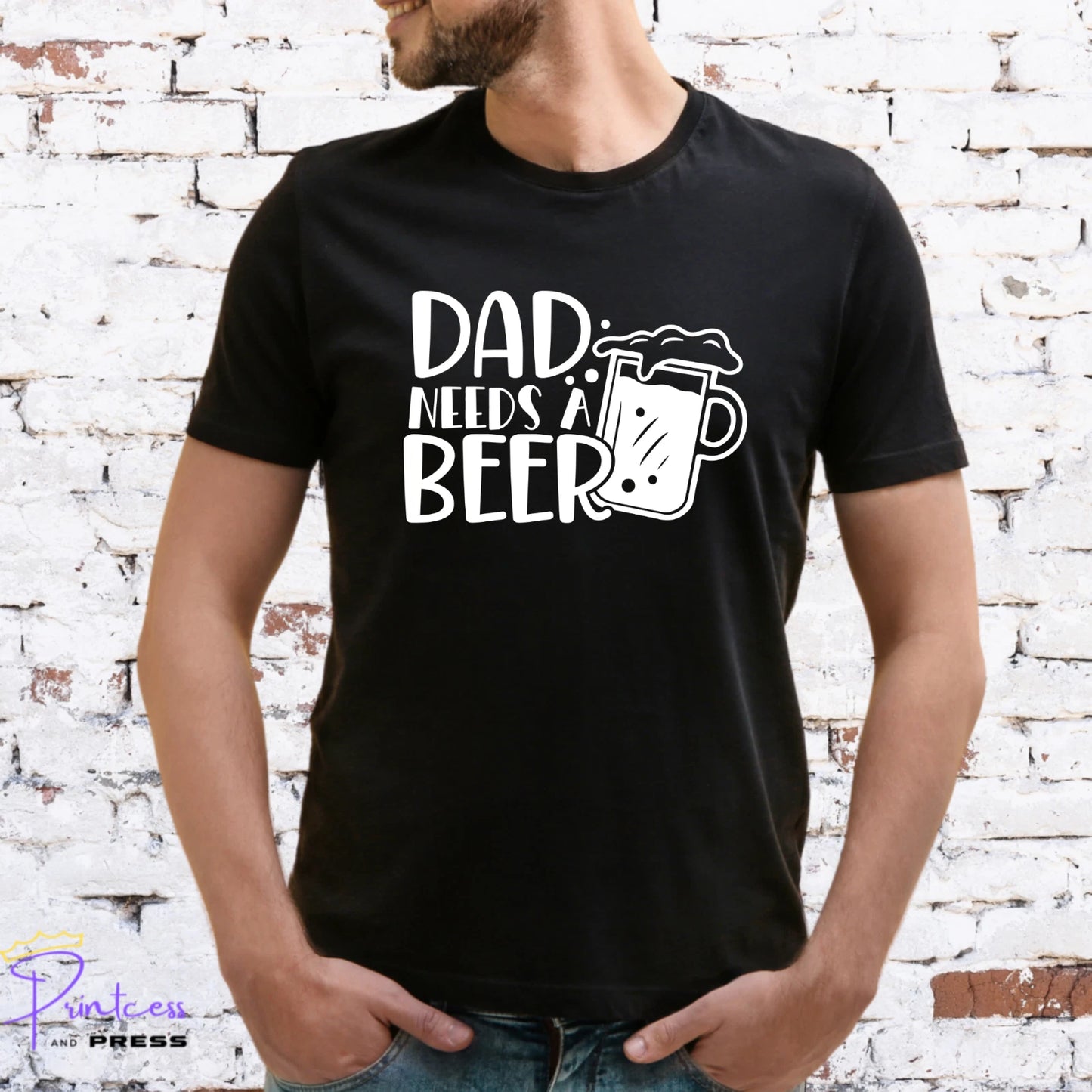 DAD NEEDS A BEER T-SHIRT, Gift for him, DAD, XMAS GIFT, FATHERS DAY