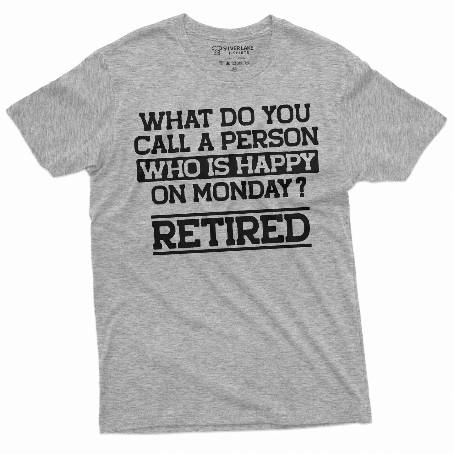 Retirement Gift Funny T-shirt Happy on Monday retiree humorous retired gift idea