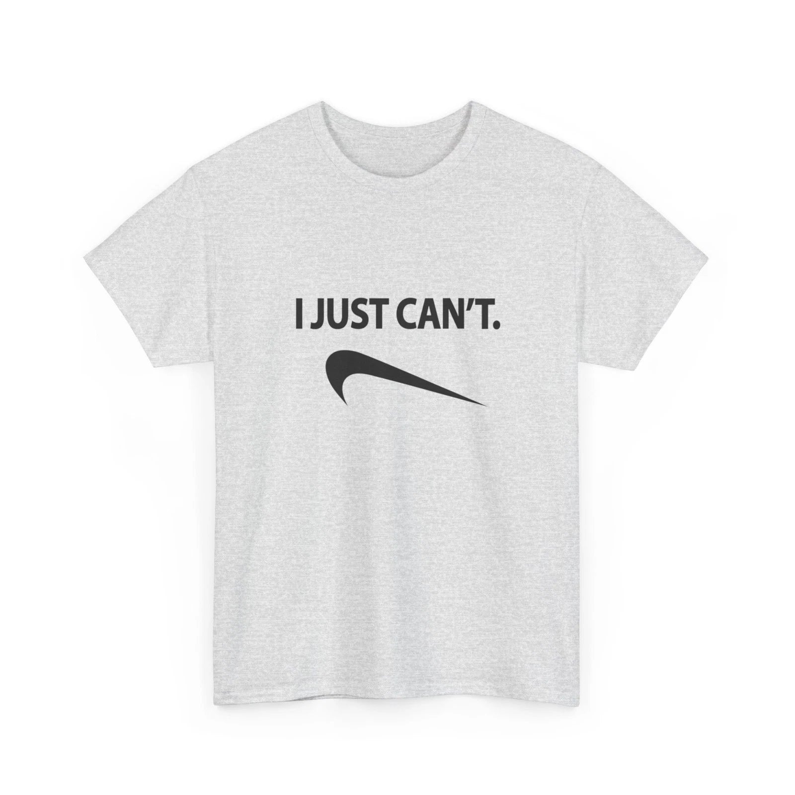 I Just Can't swoosh logo T-Shirt | Funny Quote Tee, Must Get, Humor, Upside Down
