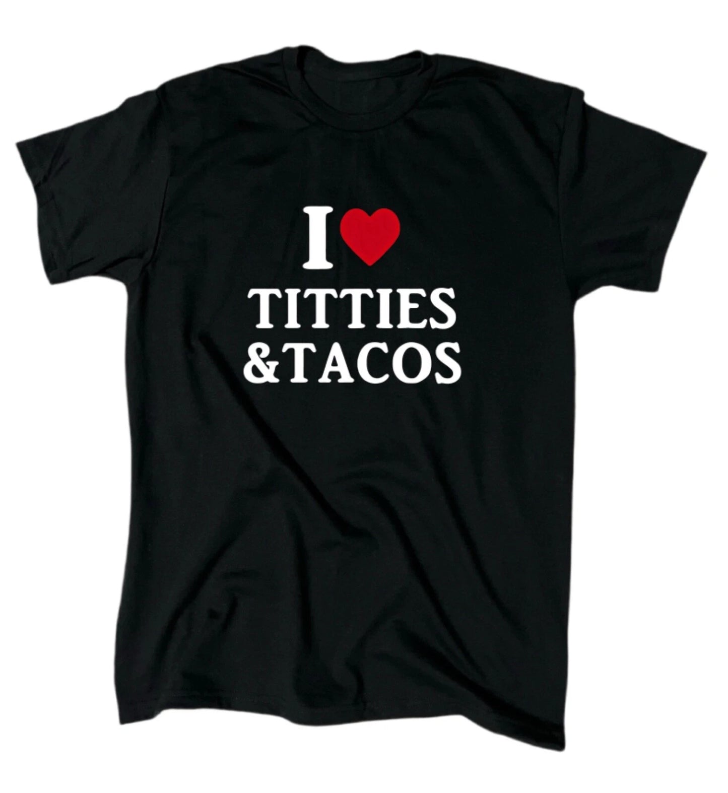 I Love Titties And Tacos Men’s T-Shirt  - Crew - Gift